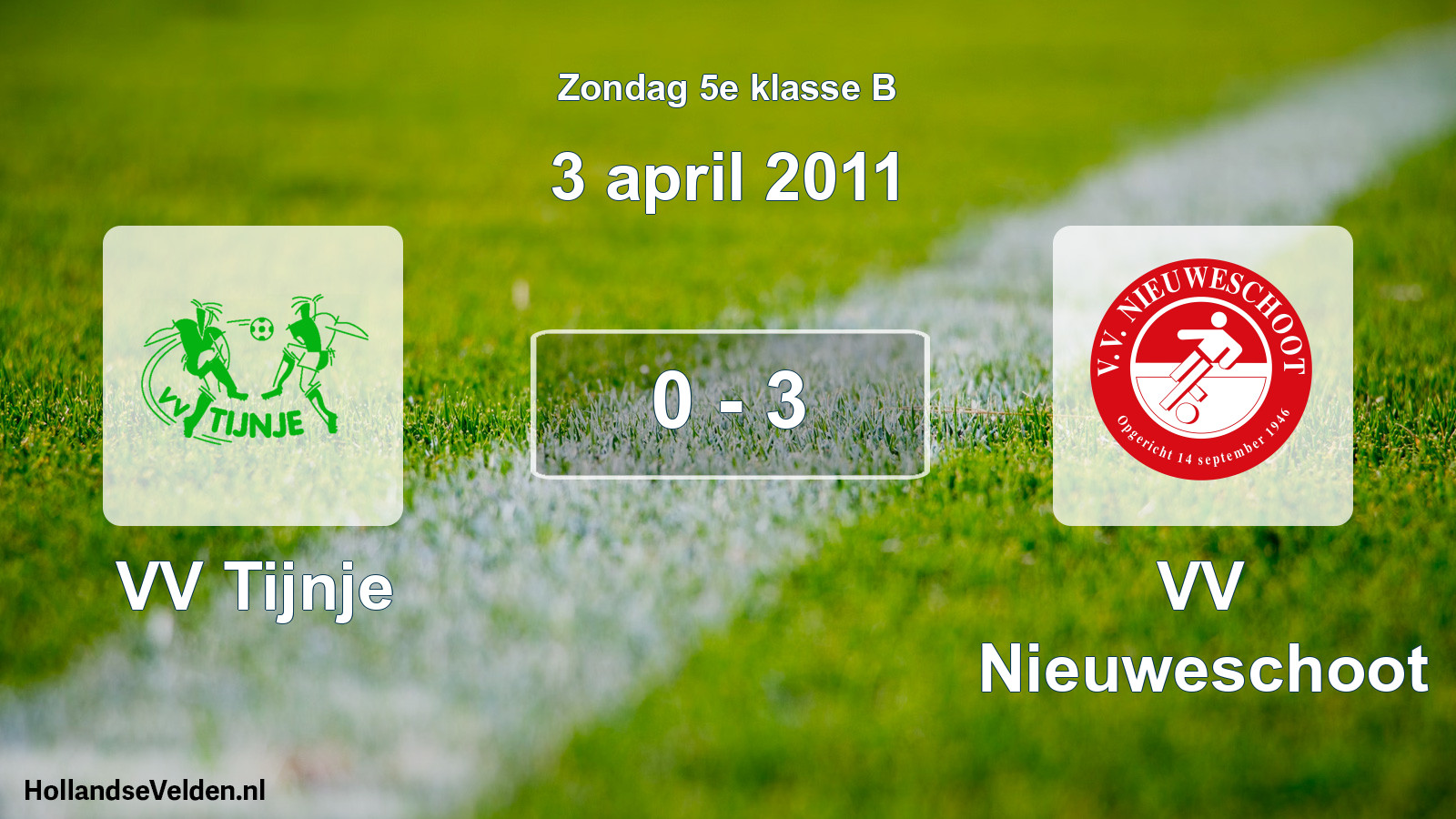 Total number of matches played: VV Tijnje - VV Nieuweschoot 0 - 3 (3 April 2011)