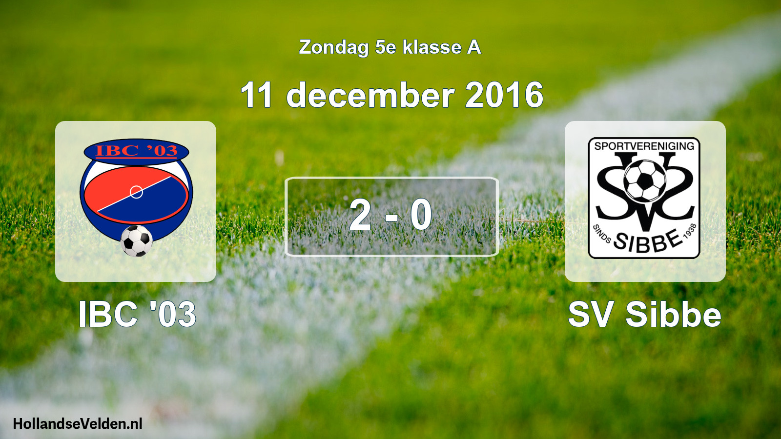 Total number of matches played: IBC '03 - SV Sibbe 2 - 0 (11 December 2016)