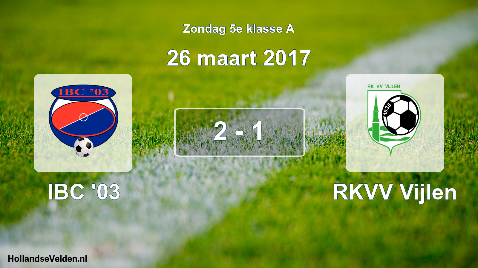 Total number of matches played: IBC '03 - RKVV Vijlen 2 - 1 (26 March 2017)