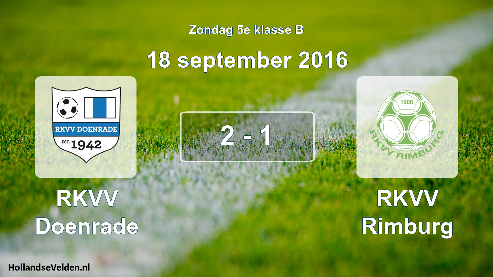 Total number of matches played: RKVV Doenrade - RKVV Rimburg 2 - 1 (18 September 2016)