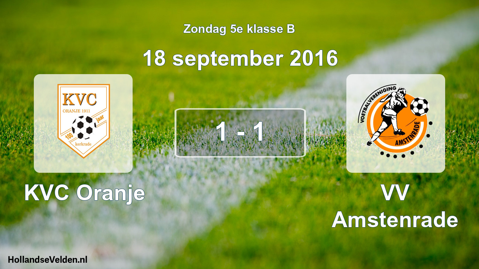 Total number of matches played: KVC Oranje - VV Amstenrade 1 - 1 (18 September 2016)