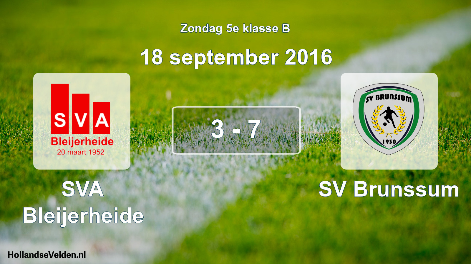 Total number of matches played: SVA Bleijerheide - SV Brunssum 3 - 7 (18 September 2016)