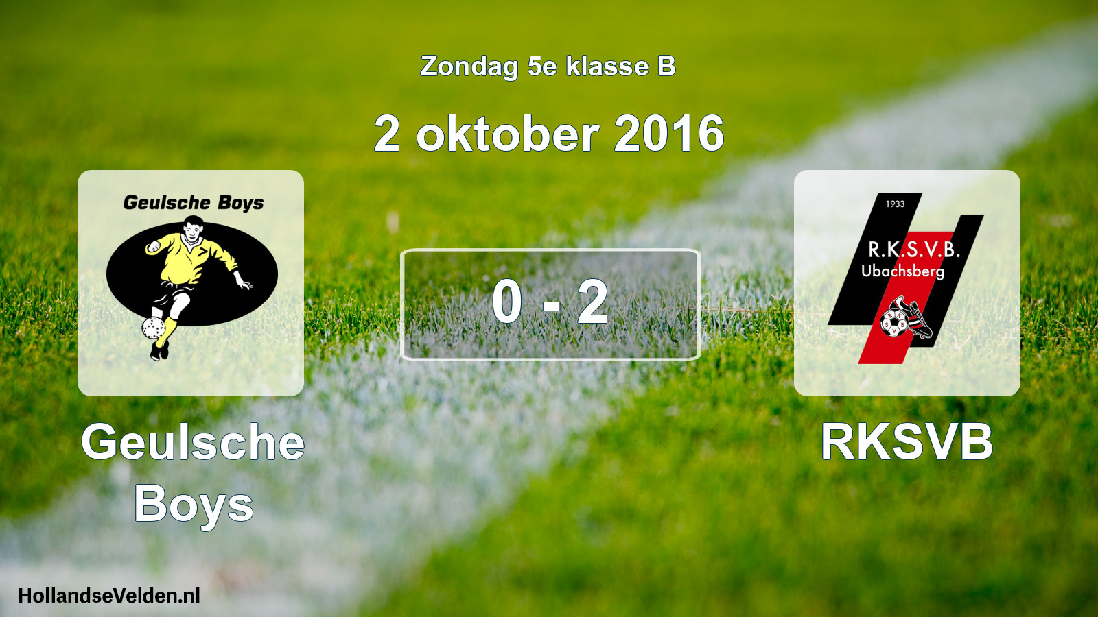Total number of matches played: Geulsche Boys - RKSVB 0 - 2 (2 October 2016)