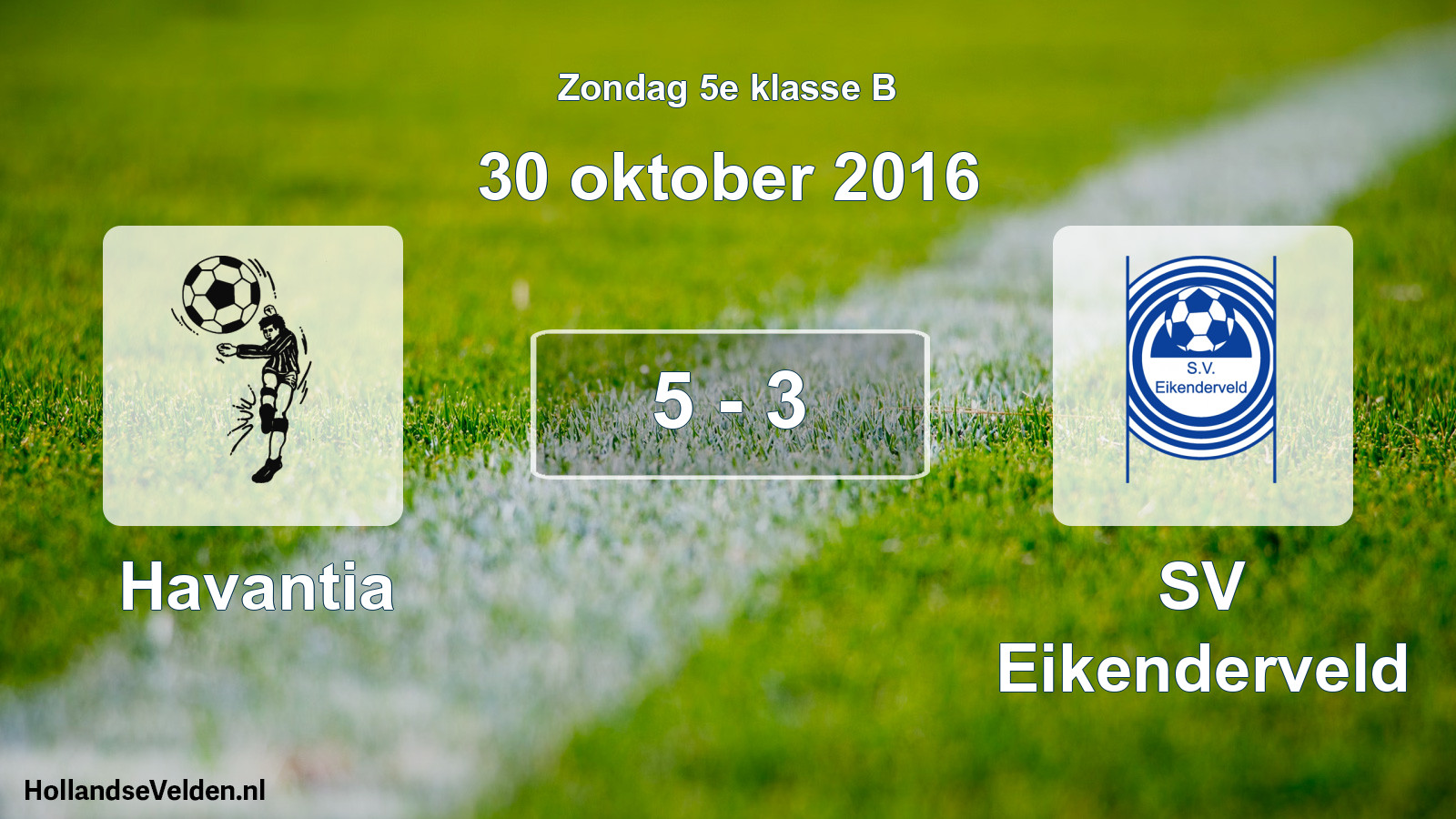 Total number of matches played: Havantia - SV Eikenderveld 5 - 3 (30 October 2016)