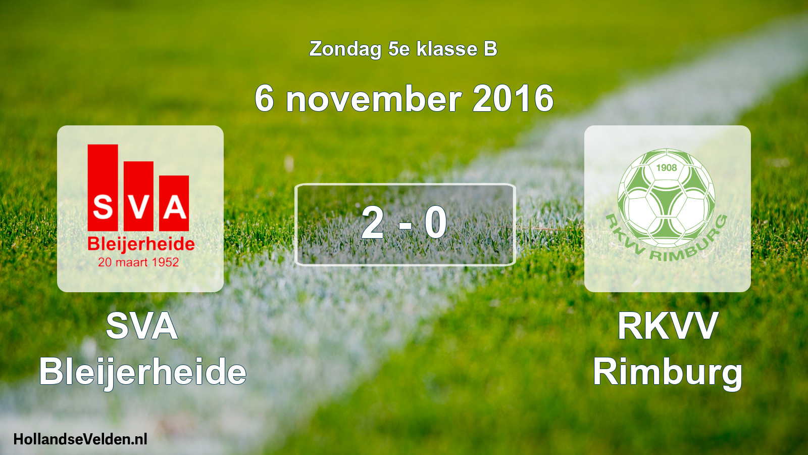 Total number of matches played: SVA Bleijerheide - RKVV Rimburg 2 - 0 (6 November 2016)