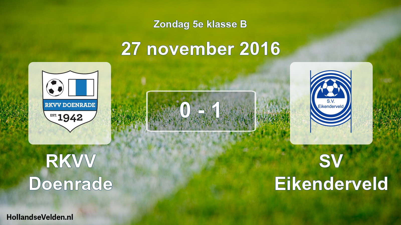 Total number of matches played: RKVV Doenrade - SV Eikenderveld 0 - 1 (27 November 2016)