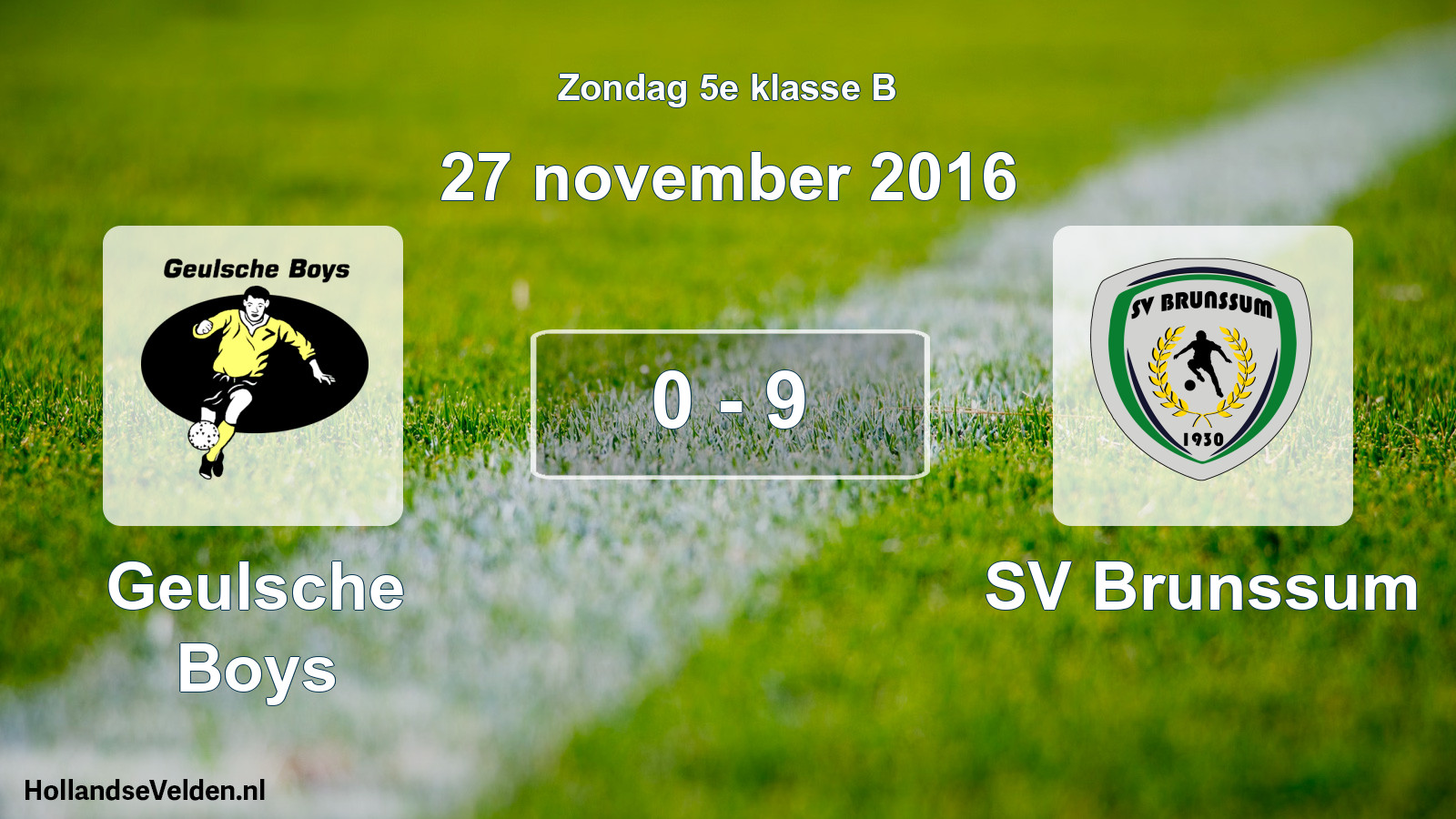 Total number of matches played: Geulsche Boys - SV Brunssum 0 - 9 (27 November 2016)