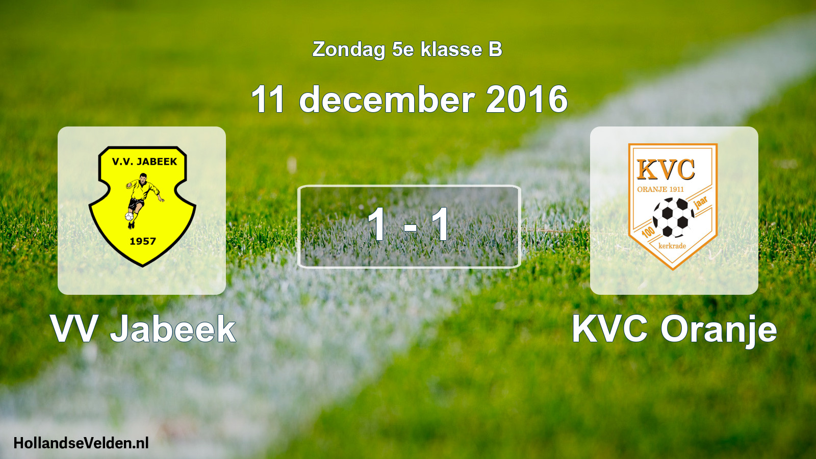 Total number of matches played: VV Jabeek - KVC Oranje 1 - 1 (11 December 2016)