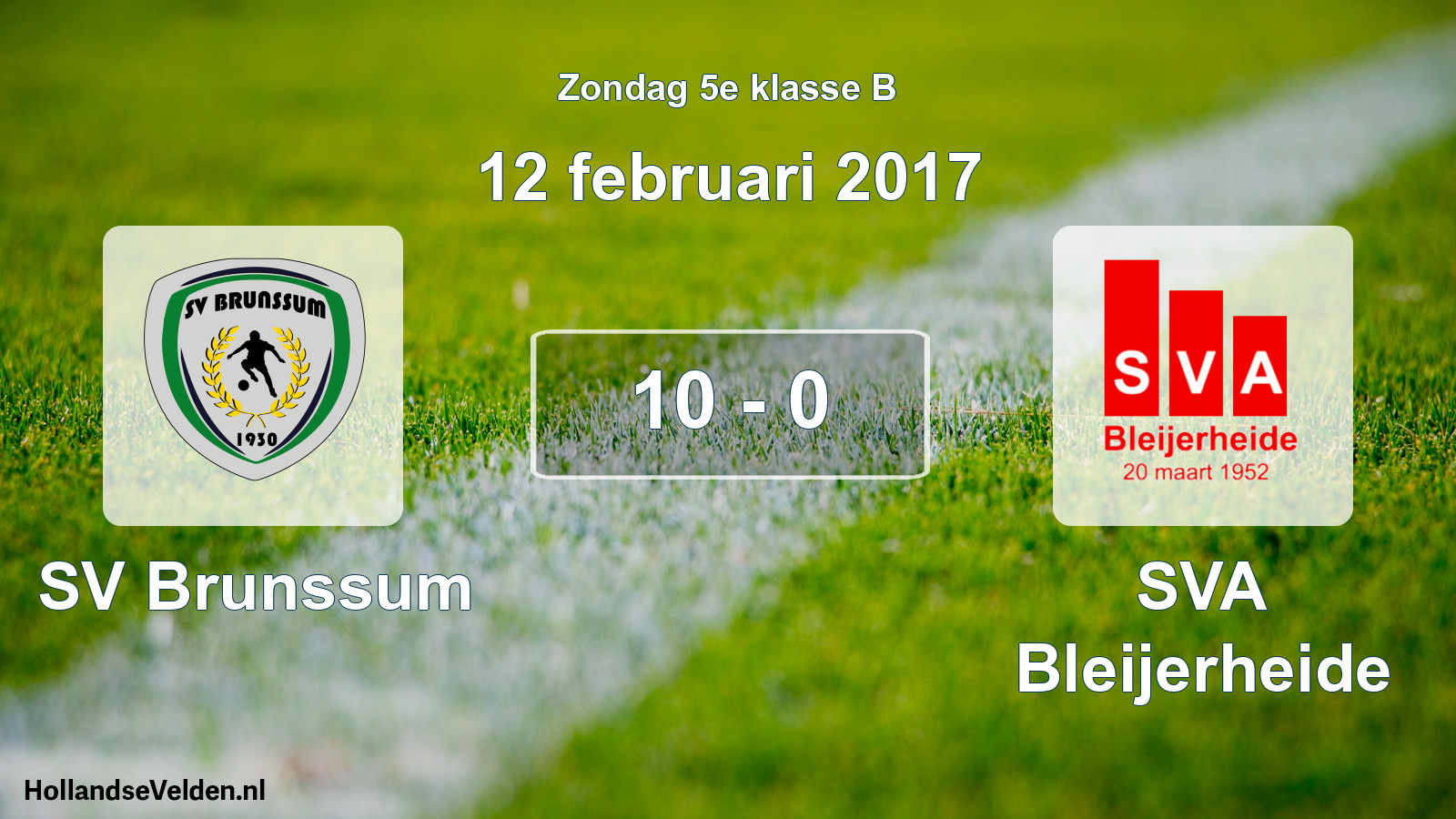 Total number of matches played: SV Brunssum - SVA Bleijerheide 10 - 0 (12 February 2017)