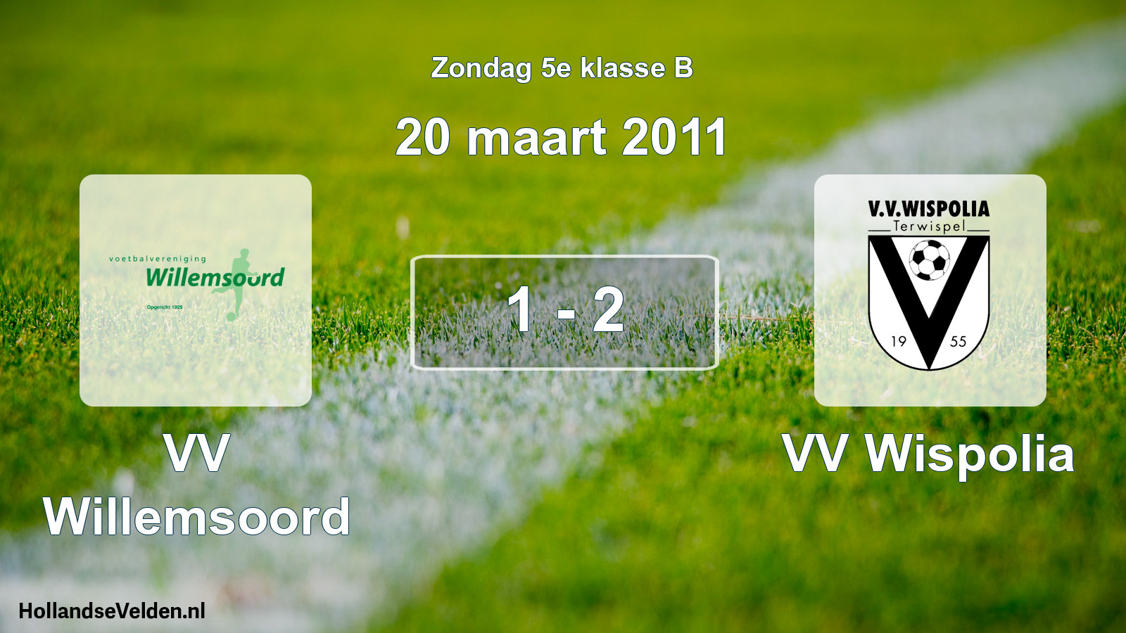 Total number of matches played: VV Willemsoord - VV Wispolia 1 - 2 (20 March 2011)
