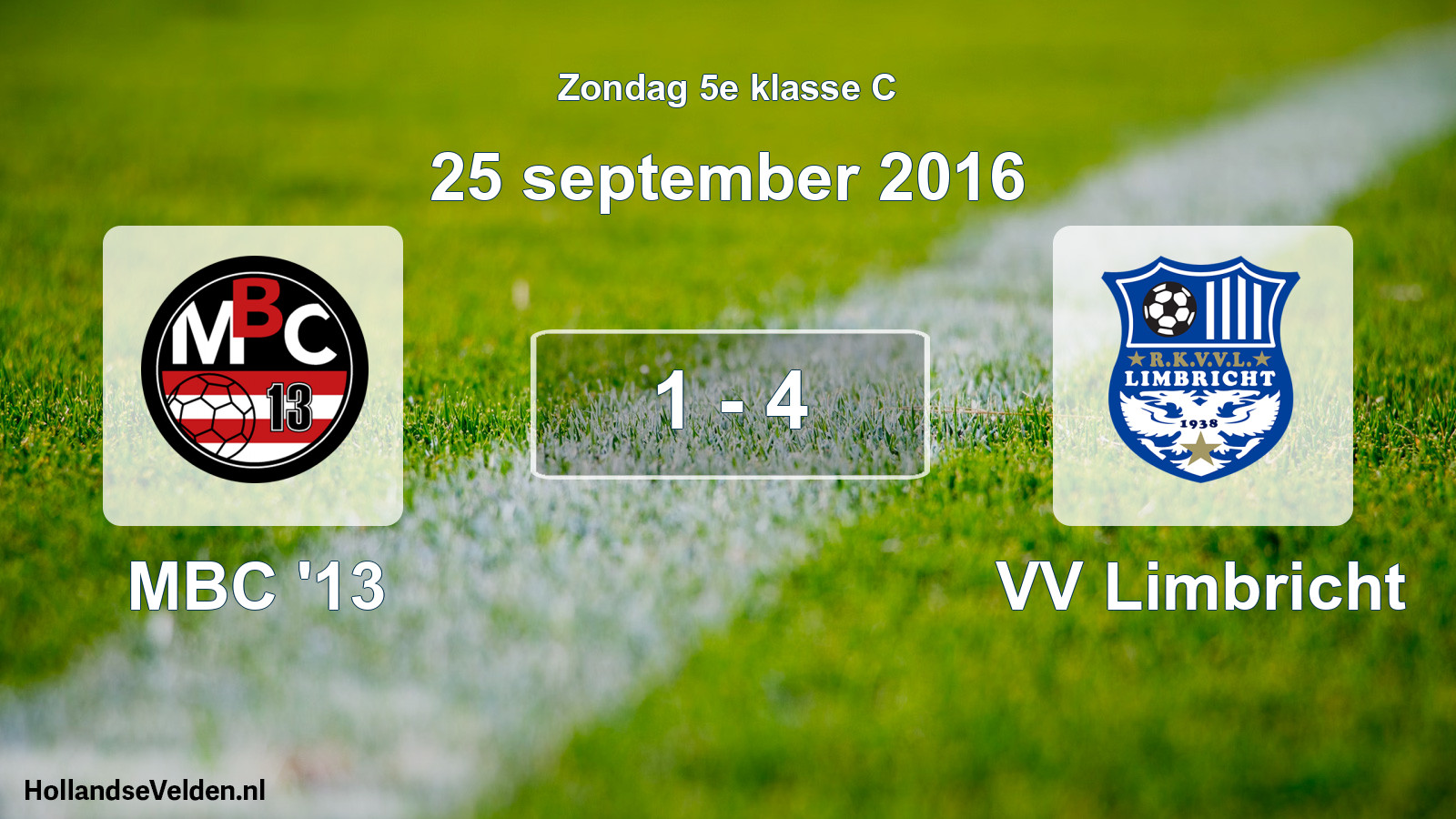 Total number of matches played: MBC '13 - VV Limbricht 1 - 4 (25 September 2016)