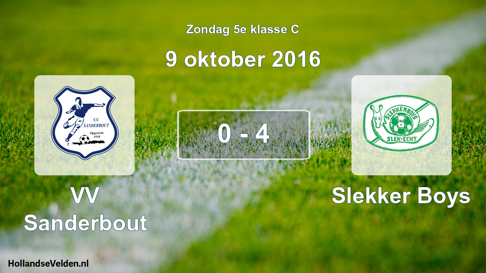 Total number of matches played: VV Sanderbout - Slekker Boys 0 - 4 (9 October 2016)