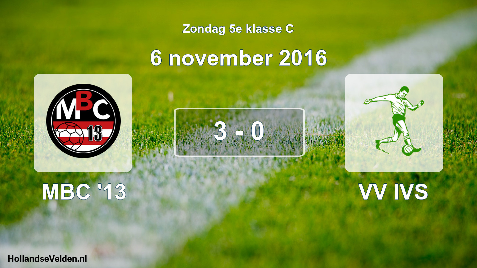 Total number of matches played: MBC '13 - VV IVS 3 - 0 (6 November 2016)