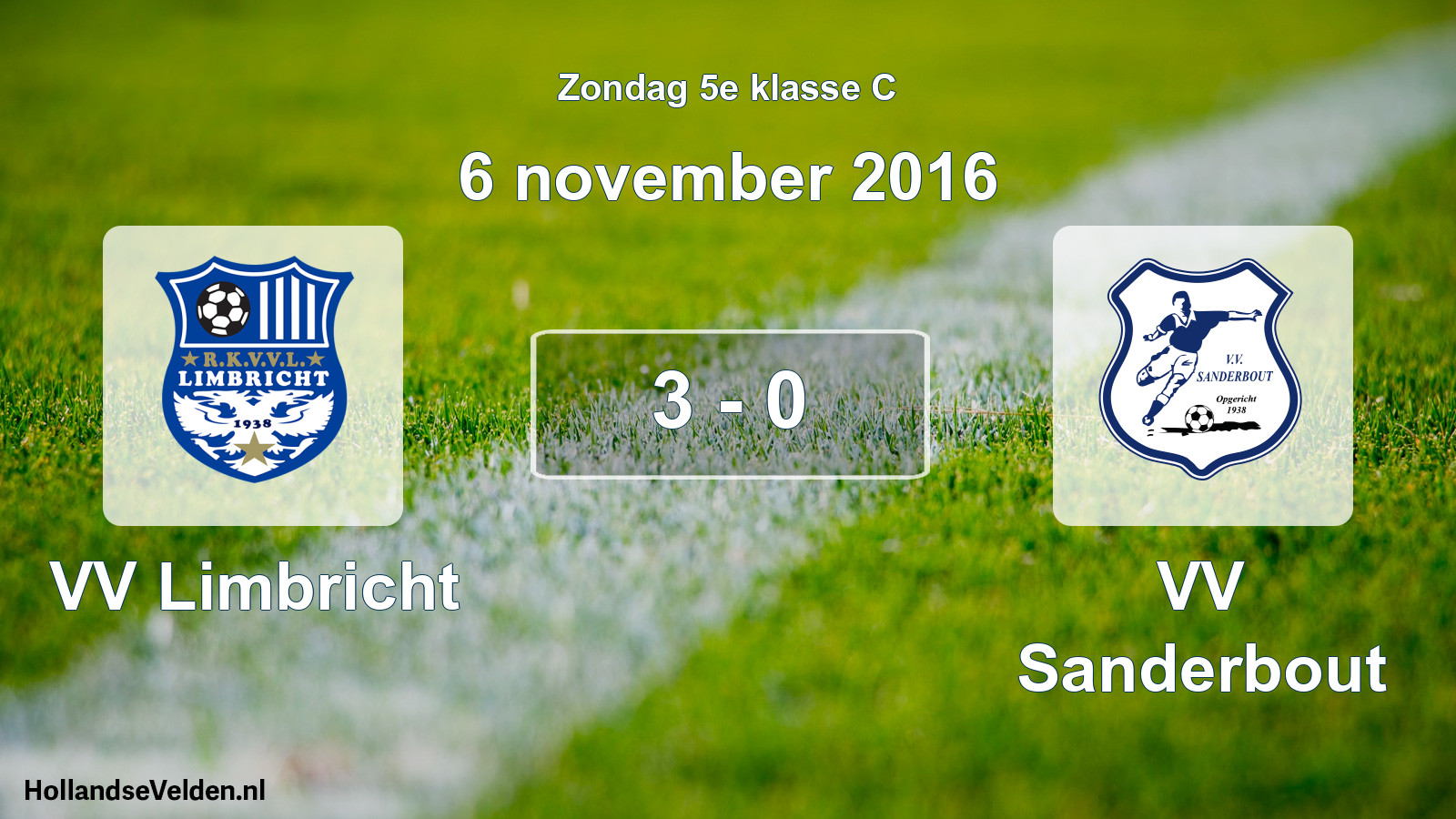Total number of matches played: VV Limbricht - VV Sanderbout 3 - 0 (6 November 2016)