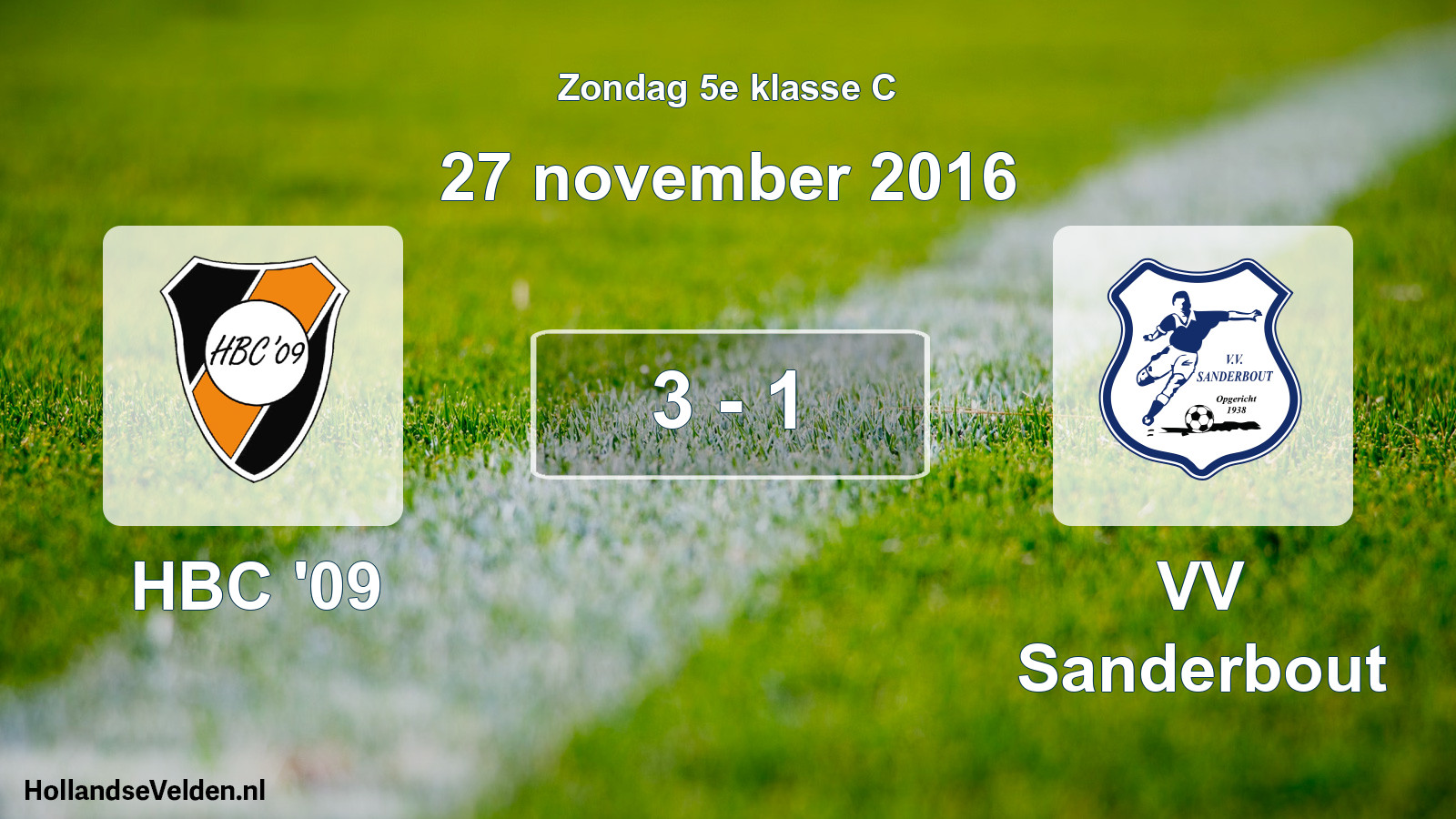 Total number of matches played: HBC '09 - VV Sanderbout 3 - 1 (27 November 2016)