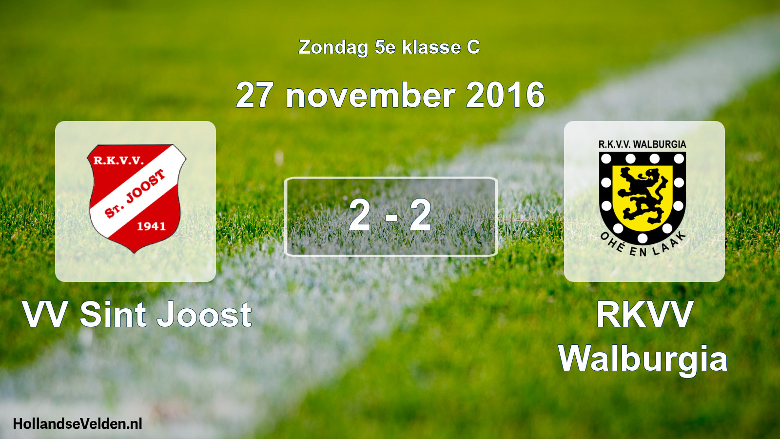 Total number of matches played: VV Sint Joost - RKVV Walburgia 2 - 2 (27 November 2016)