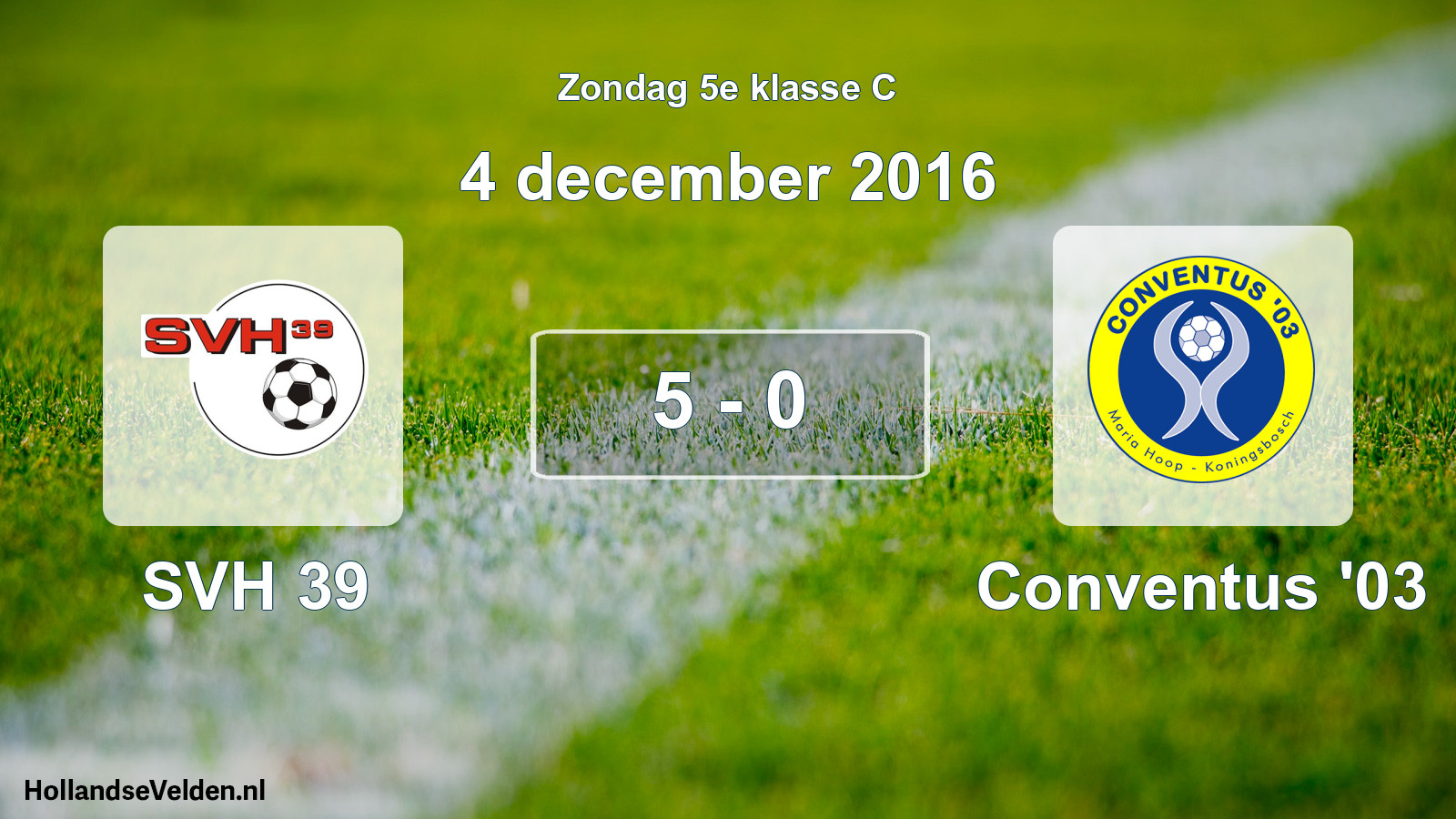 Total number of matches played: SVH 39 - Conventus '03 5 - 0 (4 December 2016)