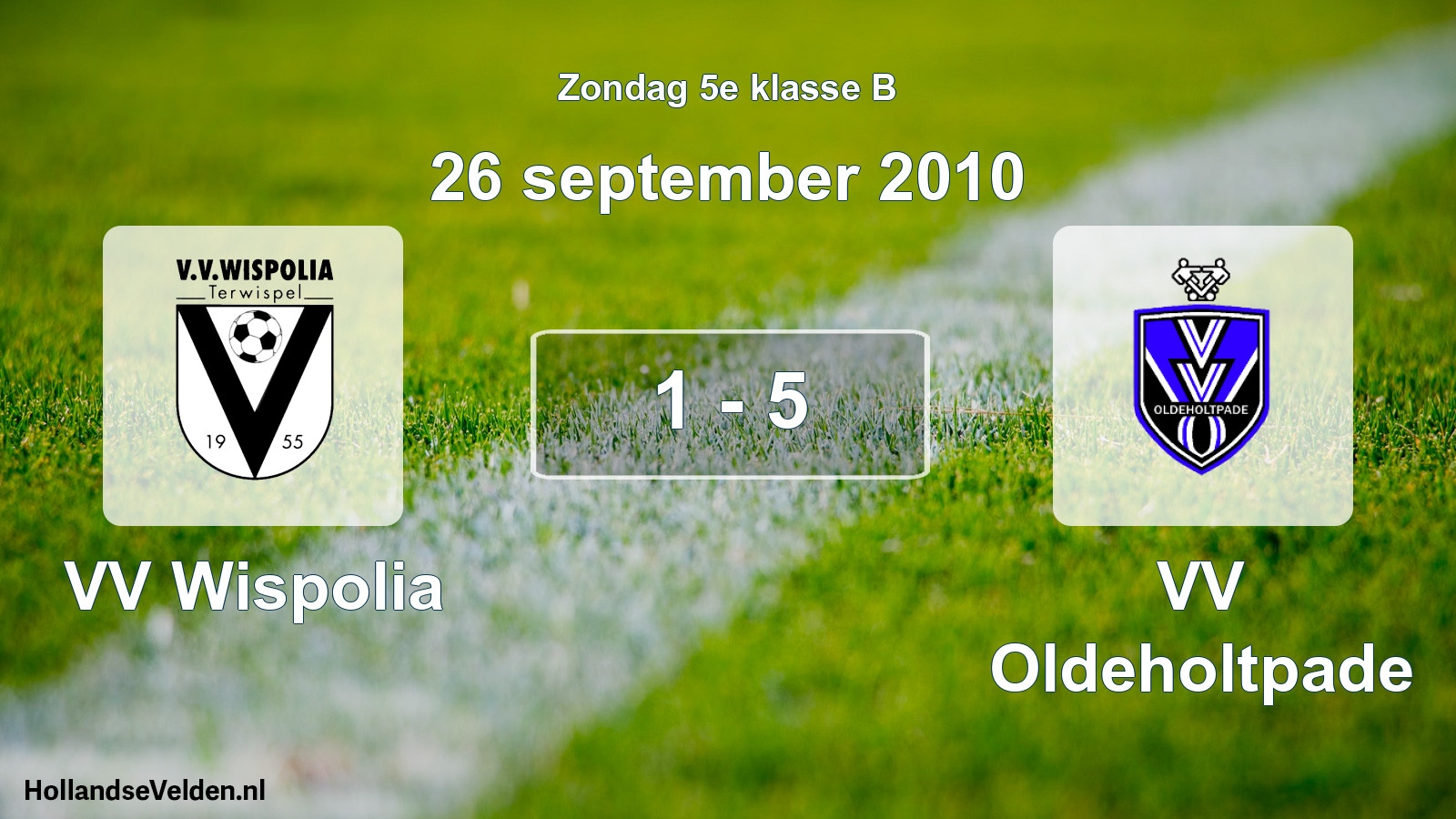 Total number of matches played: VV Wispolia - VV Oldeholtpade 1 - 5 (26 September 2010)