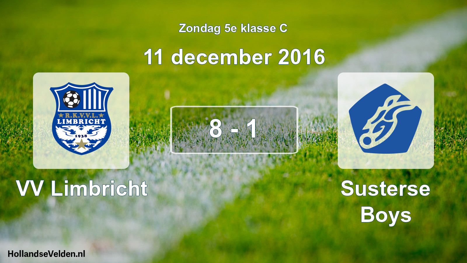 Total number of matches played: VV Limbricht - Susterse Boys 8 - 1 (11 December 2016)