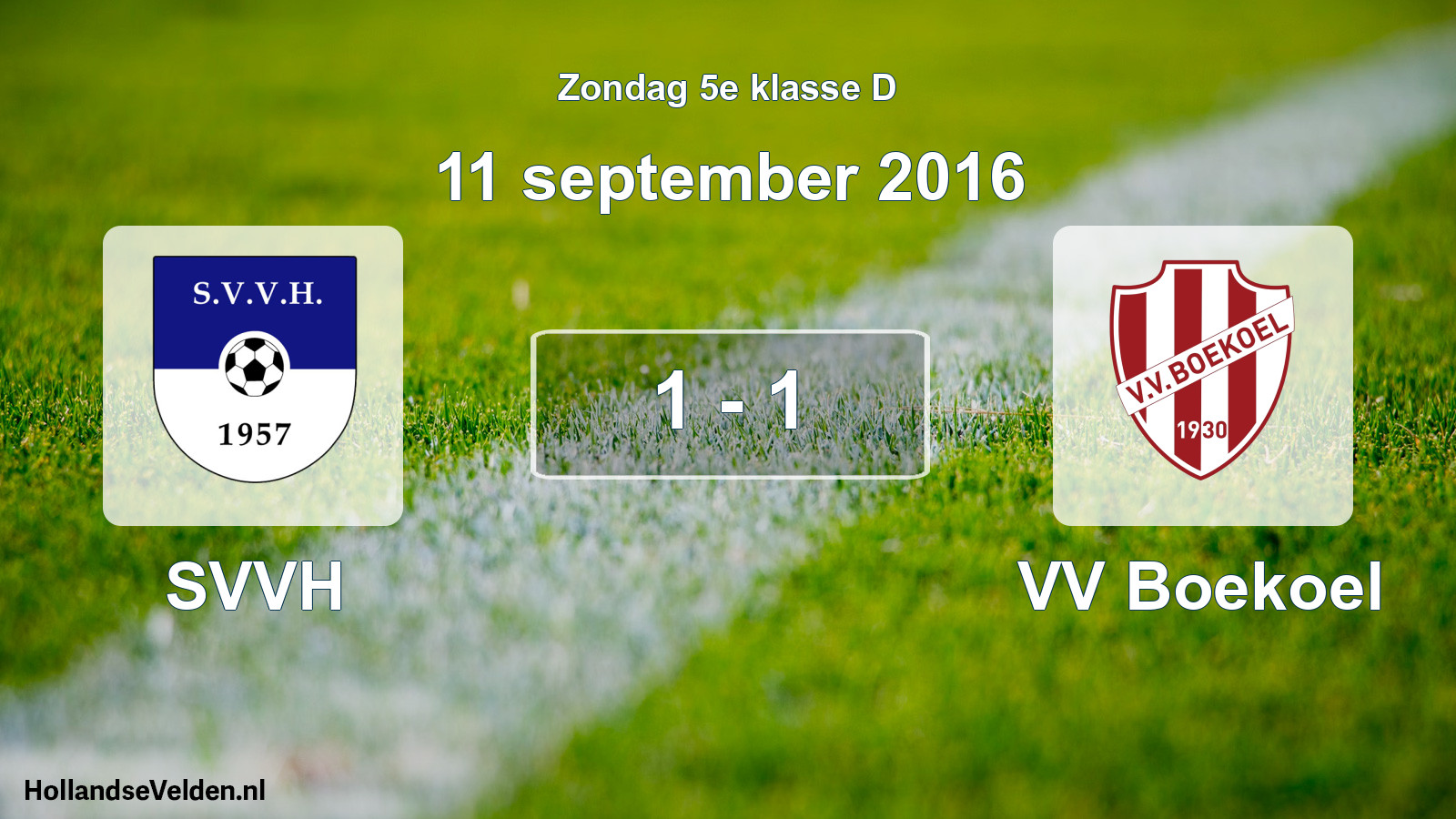 Total number of matches played: SVVH - VV Boekoel 1 - 1 (11 September 2016)
