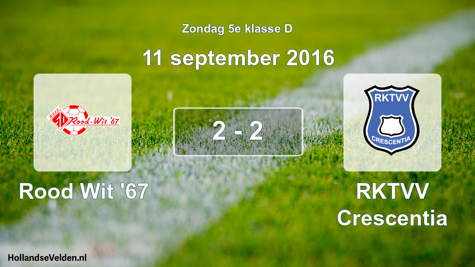 Total number of matches played: Rood Wit '67 - RKTVV Crescentia 2 - 2 (11 September 2016)