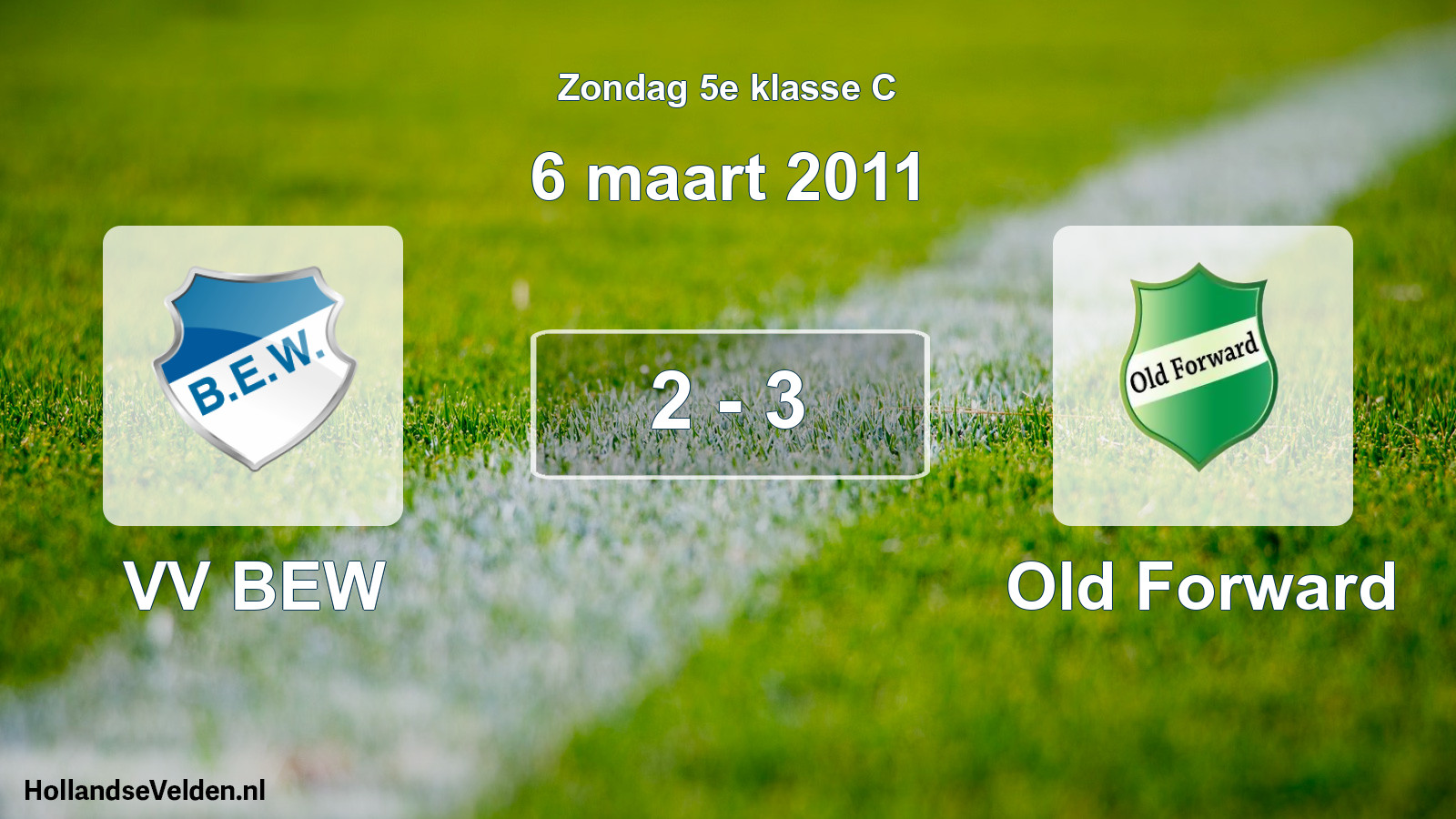 Total number of matches played: VV BEW - Old Forward 2 - 3 (6 March 2011)
