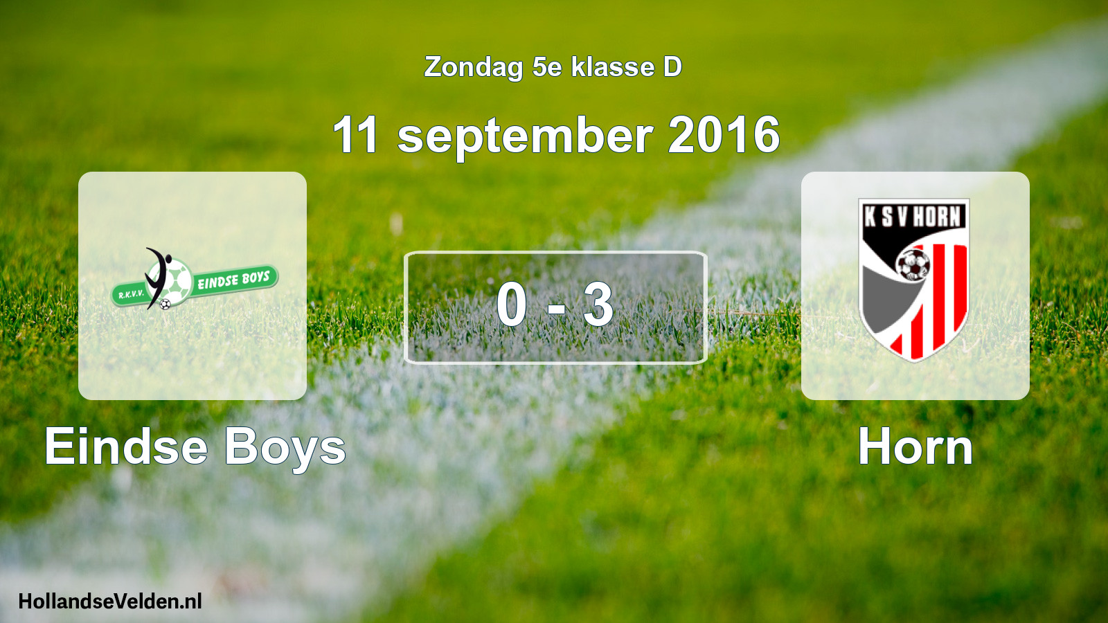 Total number of matches played: Eindse Boys - Horn 0 - 3 (11 September 2016)