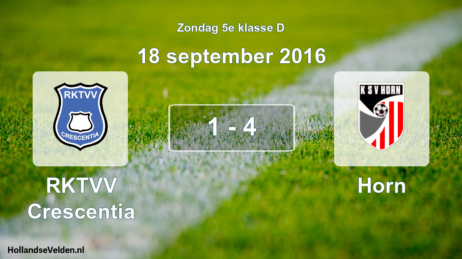 Total number of matches played: RKTVV Crescentia - Horn 1 - 4 (18 September 2016)