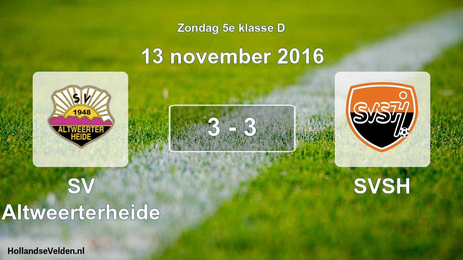 Total number of matches played: SV Altweerterheide - SVSH 3 - 3 (13 November 2016)
