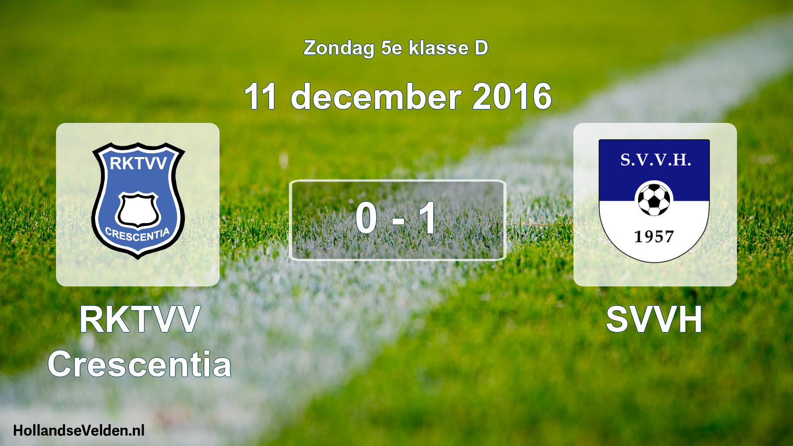 Total number of matches played: RKTVV Crescentia - SVVH 0 - 1 (11 December 2016)