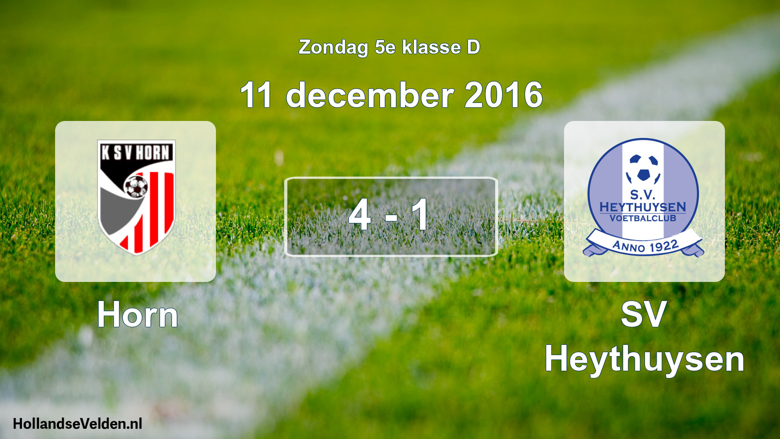 Total number of matches played: Horn - Heythuysen 4 - 1 (11 December 2016)