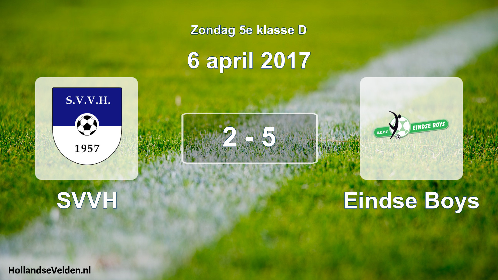 Total number of matches played: SVVH - Eindse Boys 2 - 5 (6 April 2017)