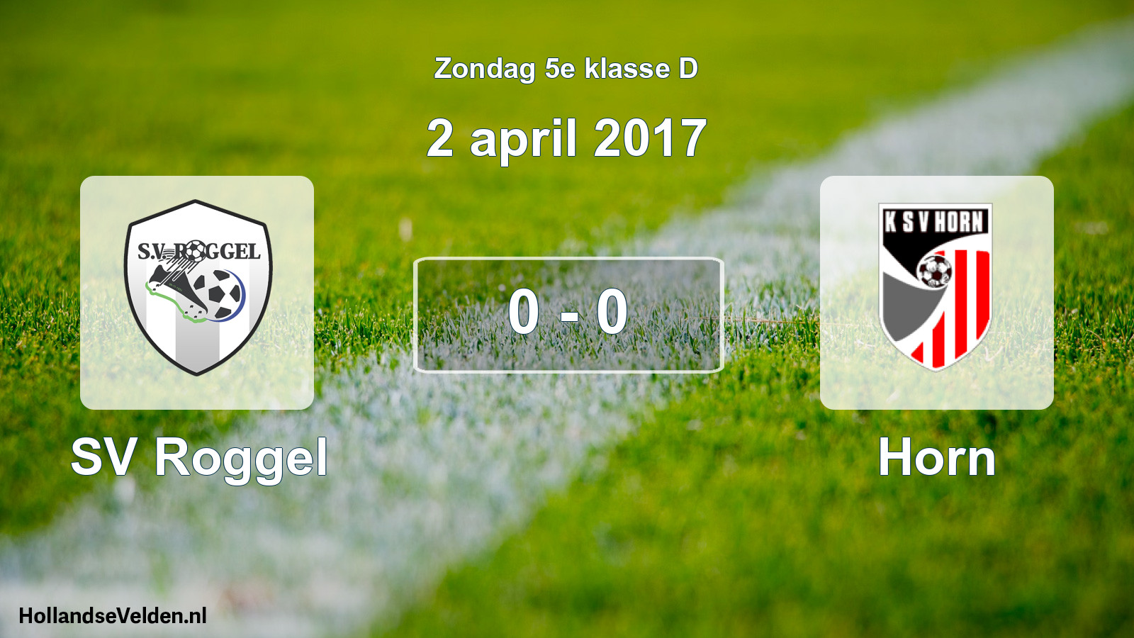 Total number of matches played: SV Roggel - Horn 0 - 0 (2 April 2017)