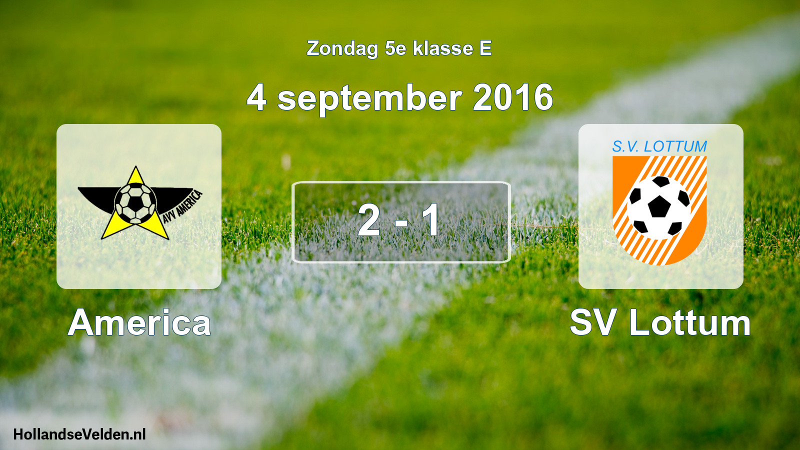 Total number of matches played: America - SV Lottum 2 - 1 (4 September 2016)