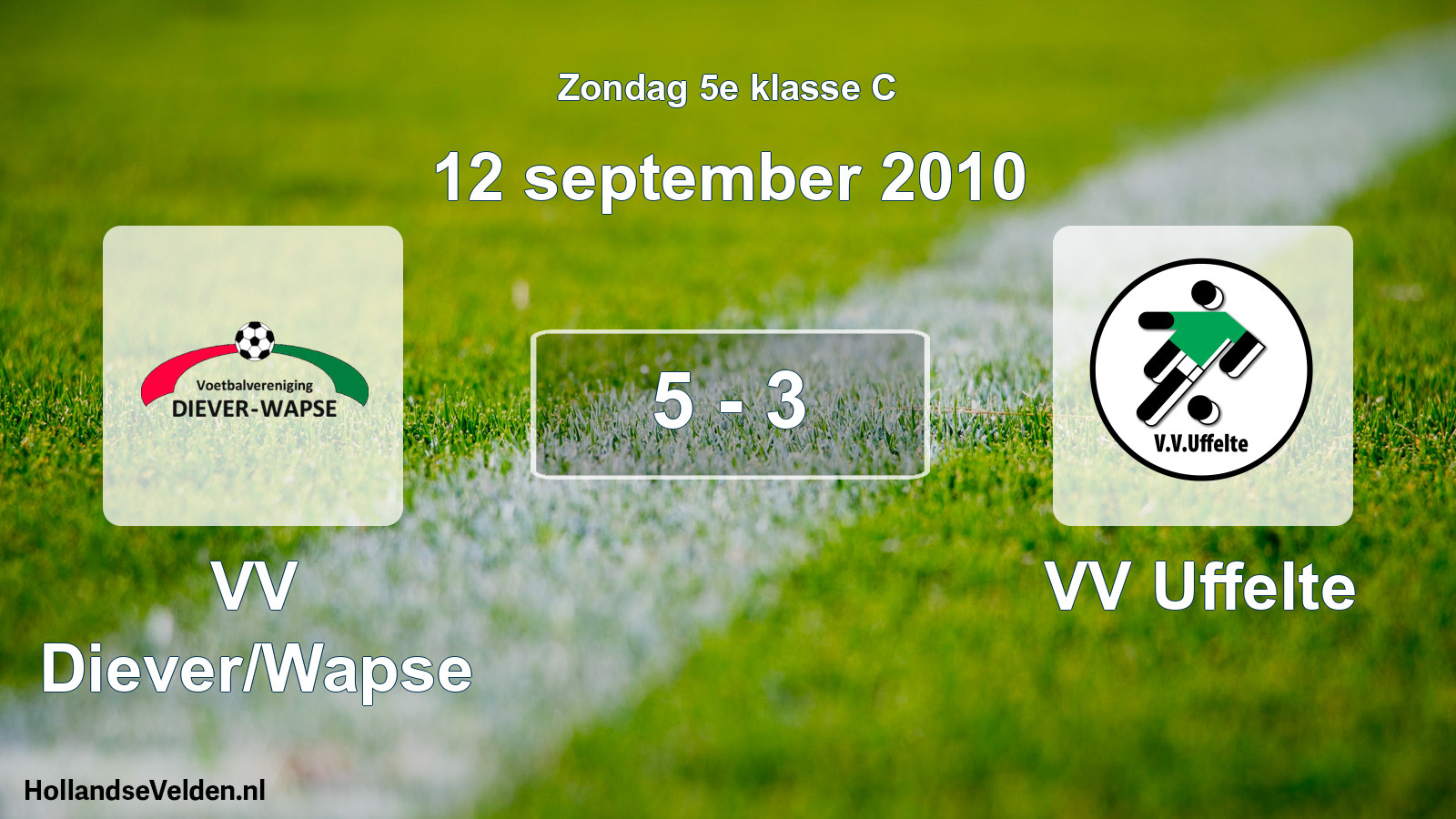 Total number of matches played: VV Diever/Wapse - VV Uffelte 5 - 3 (12 September 2010)