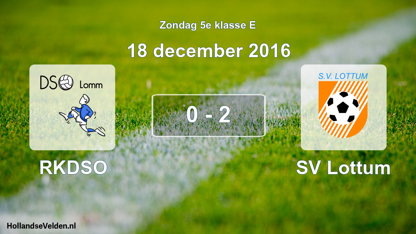 Total number of matches played: RKDSO - SV Lottum 0 - 2 (18 December 2016)