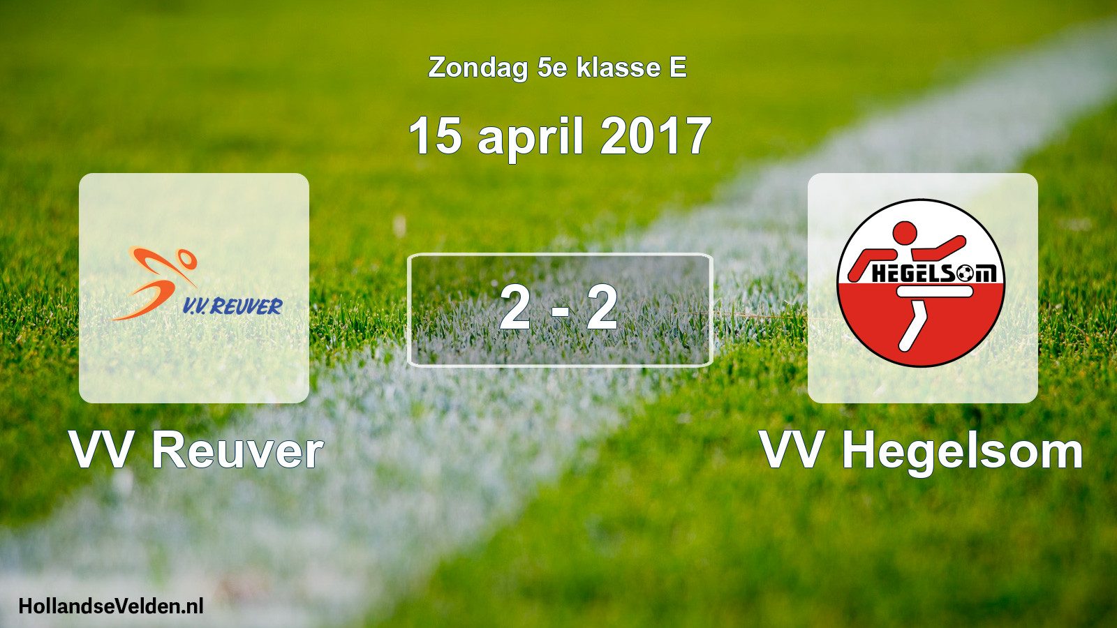 Total number of matches played: VV Reuver - VV Hegelsom 2 - 2 (15 April 2017)
