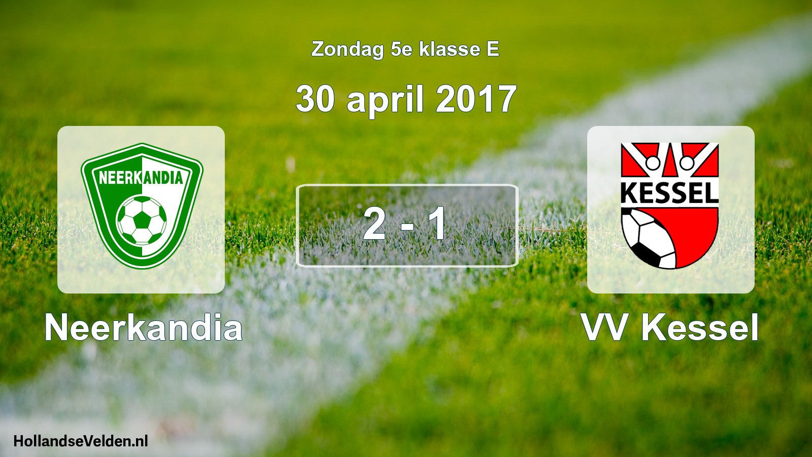 Total number of matches played: Neerkandia - VV Kessel 2 - 1 (30 April 2017)