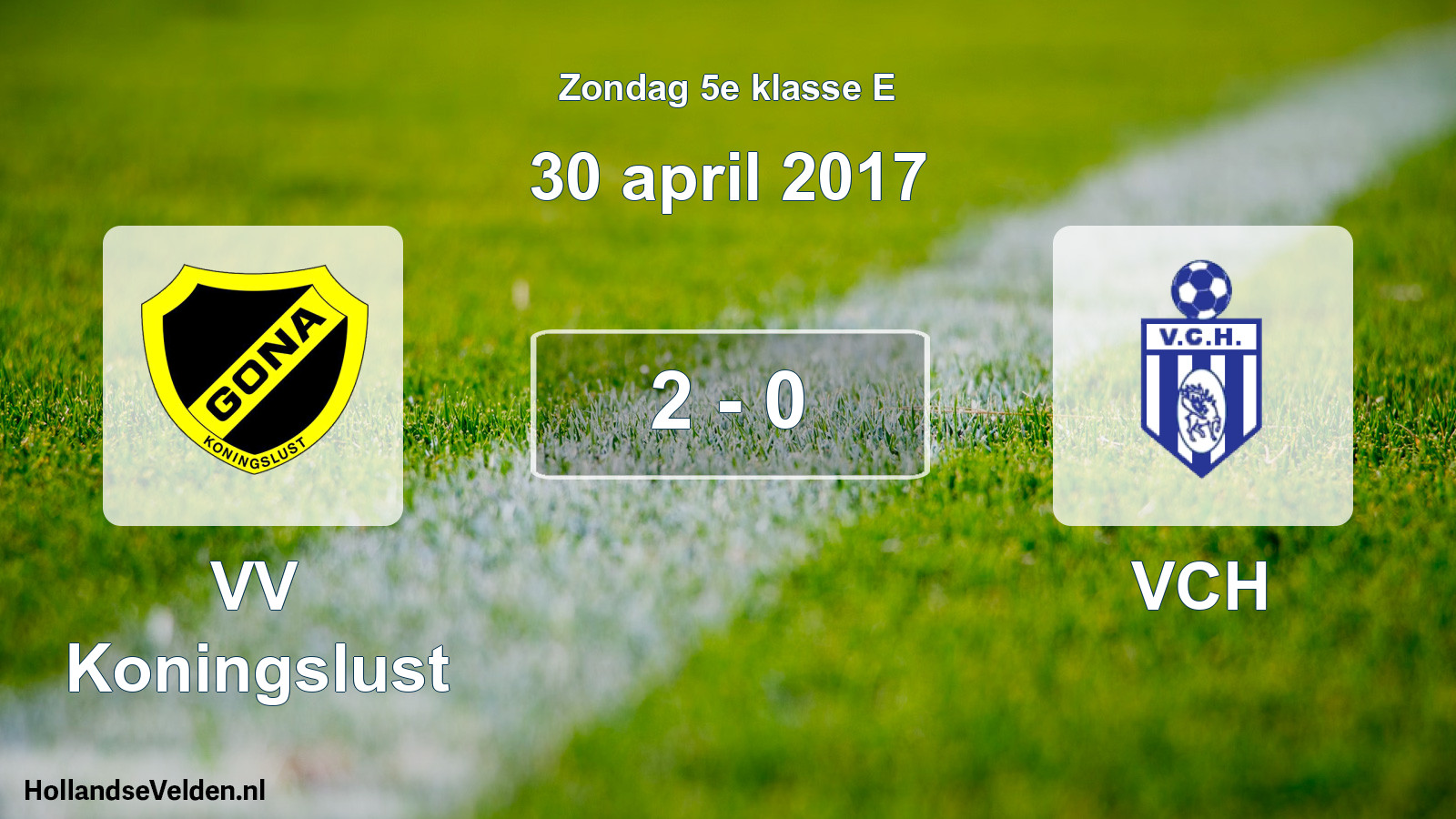 Total number of matches played: VV Koningslust - VCH 2 - 0 (30 April 2017)