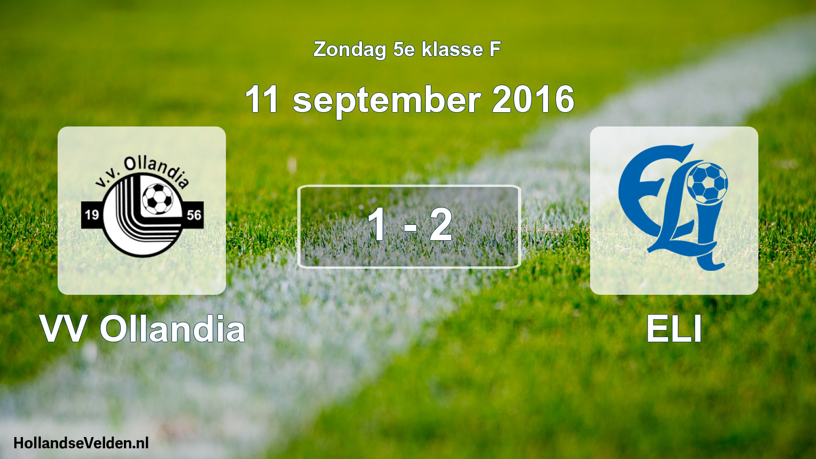 Total number of matches played: VV Ollandia - ELI 1 - 2 (11 September 2016)