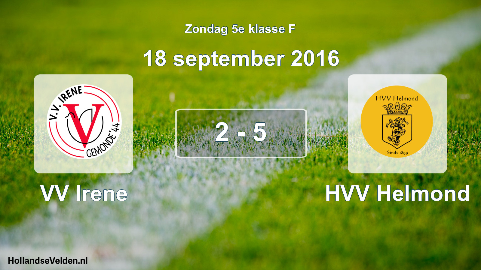 Total number of matches played: VV Irene - HVV Helmond 2 - 5 (18 September 2016)