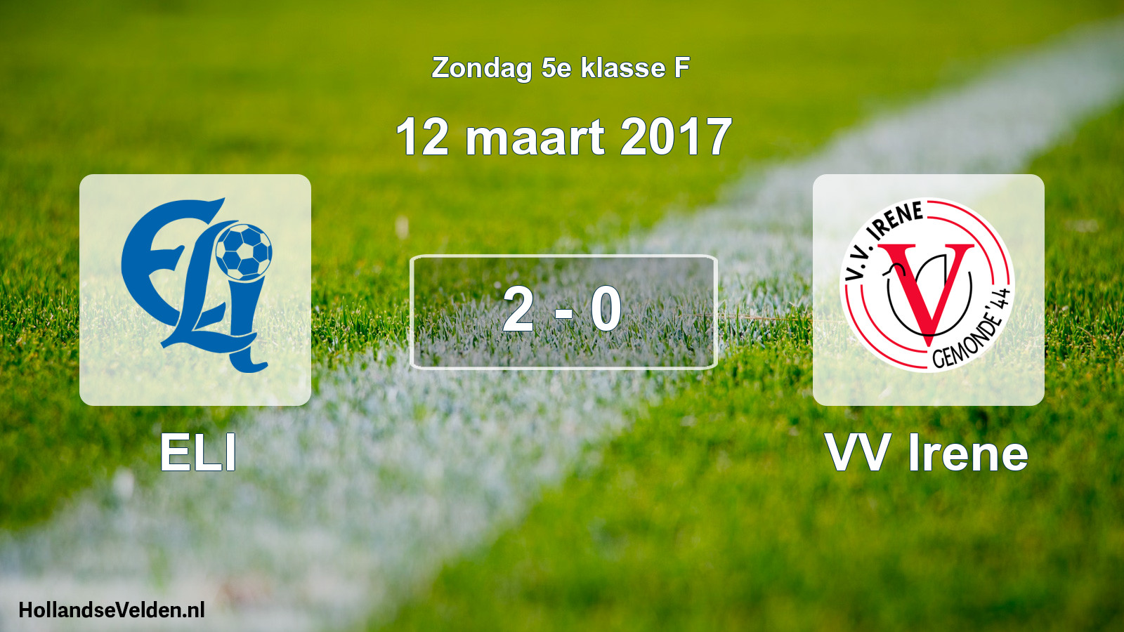 Total number of matches played: ELI - VV Irene 2 - 0 (12 March 2017)