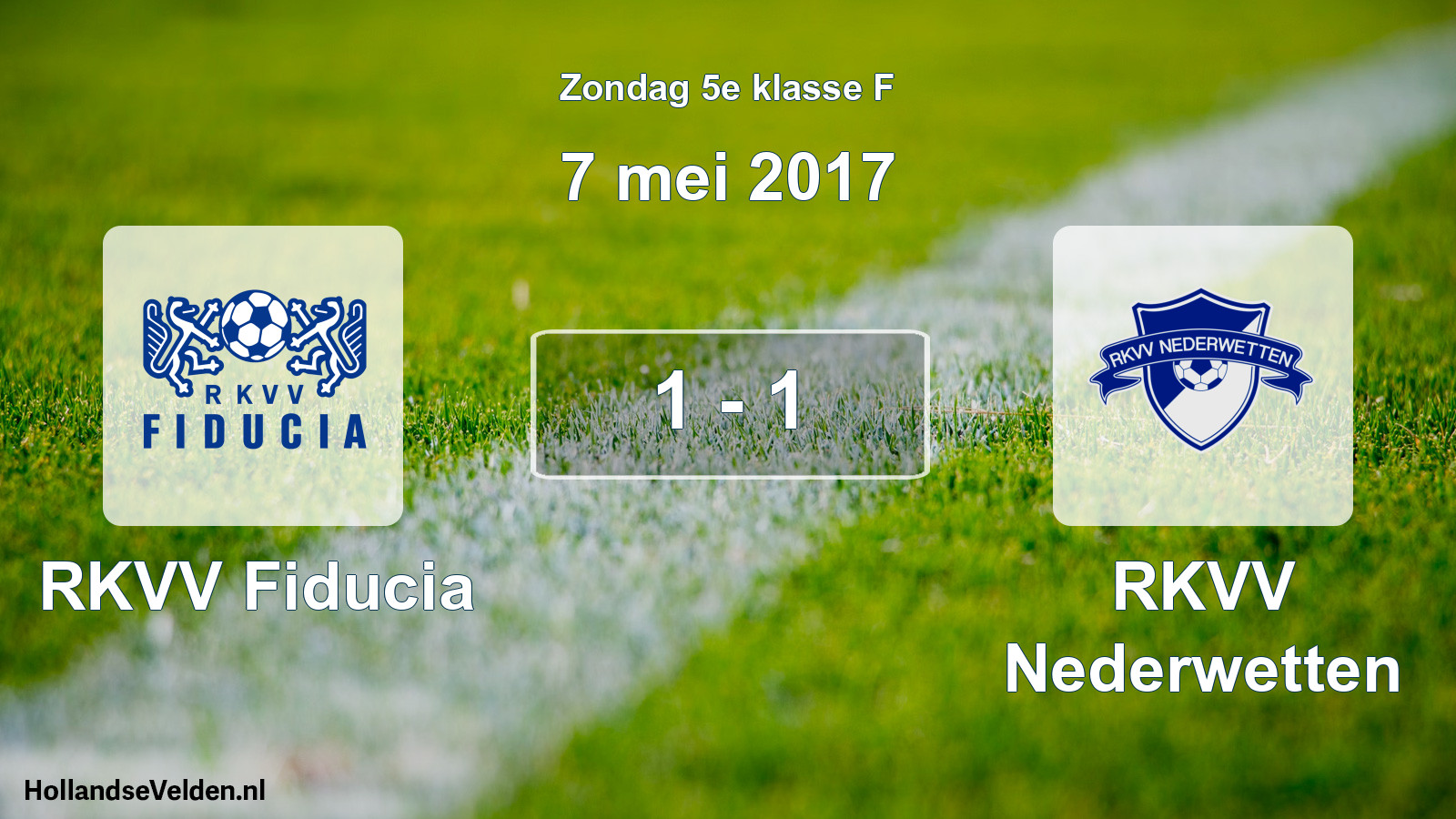 Total number of matches played: RKVV Fiducia - RKVV Nederwetten 1 - 1 (7 May 2017)