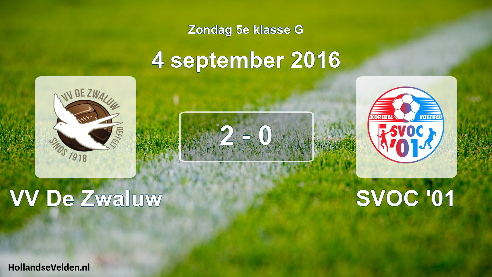 Total number of matches played: VV De Zwaluw - SVOC '01 2 - 0 (4 September 2016)