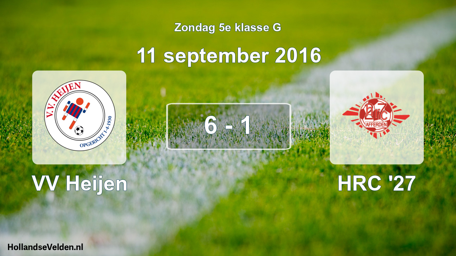 Total number of matches played: VV Heijen - HRC '27 6 - 1 (11 September 2016)