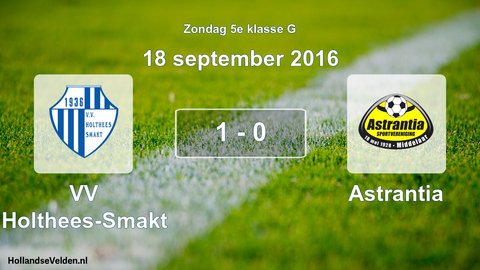 Total number of matches played: VV Holthees-Smakt - Astrantia 1 - 0 (18 September 2016)