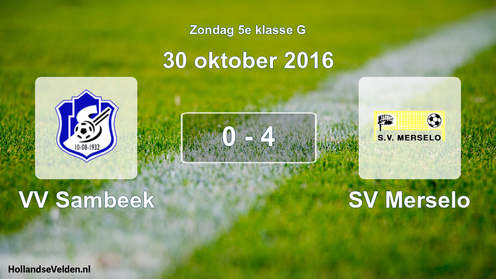 Total number of matches played: VV Sambeek - SV Merselo 0 - 4 (30 October 2016)