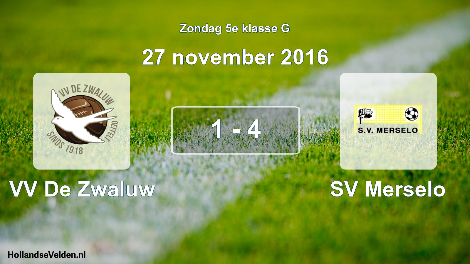 Total number of matches played: VV De Zwaluw - SV Merselo 1 - 4 (27 November 2016)