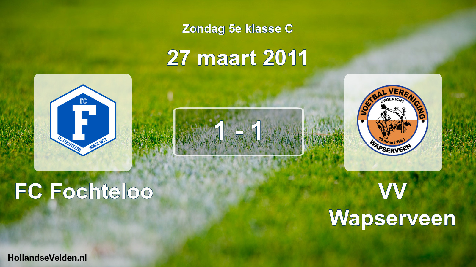 Total number of matches played: FC Fochteloo - VV Wapserveen 1 - 1 (27 March 2011)
