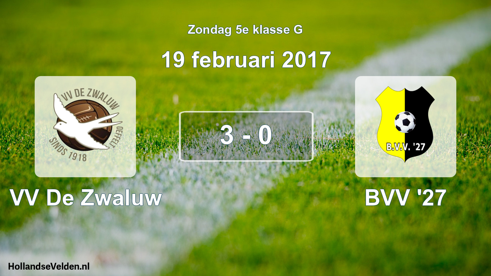 Total number of matches played: VV De Zwaluw - BVV '27 3 - 0 (19 February 2017)